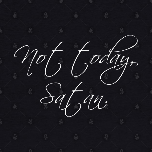 NOT TODAY SATAN Cursive Font by bpcreate